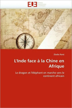L'Inde Face ?La Chine En Afrique