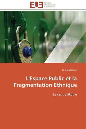 L'Espace Public Et La Fragmentation Ethnique