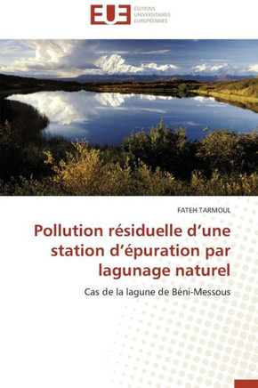 Pollution R?iduelle D Une Station D ?uration Par Lagunage Naturel