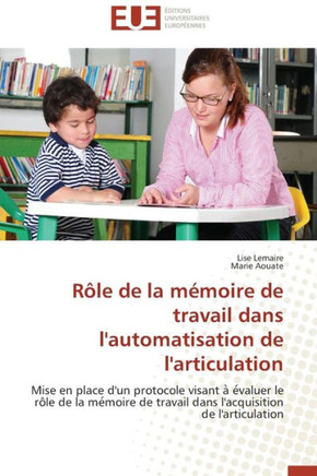 R?e de la M?oire de Travail Dans l'Automatisation de l'Articulation