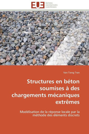 Structures En B?on Soumises ?Des Chargements M?aniques Extr?es