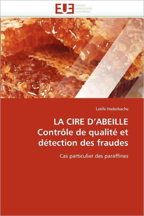 La Cire d''abeille Contr?e de Qualit?Et D?ection Des Fraudes