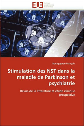 Stimulation Des Nst Dans La Maladie de Parkinson Et Psychiatrie