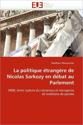 La Politique ?rang?e de Nicolas Sarkozy En D?at Au Parlement