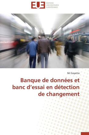 Banque de Donn?s Et Banc D Essai En D?ection de Changement