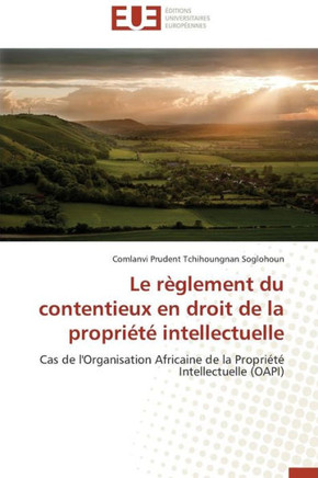Le R?lement Du Contentieux En Droit de la Propri??Intellectuelle