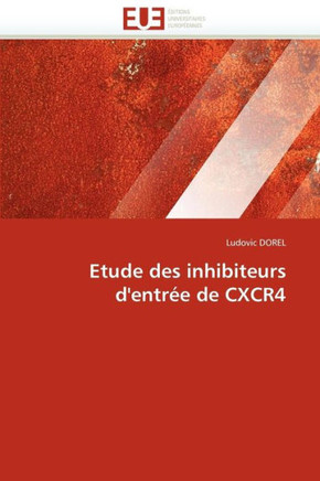 Etude Des Inhibiteurs d''entr? de Cxcr4