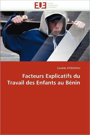 Facteurs Explicatifs Du Travail Des Enfants Au B?in