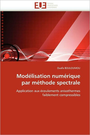 Mod?isation Num?ique Par M?hode Spectrale