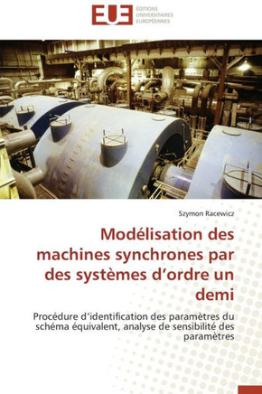Mod?isation Des Machines Synchrones Par Des Syst?es D Ordre Un Demi