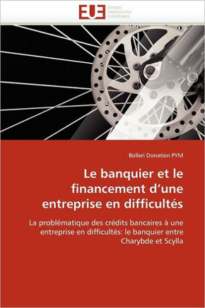Le Banquier Et Le Financement d''une Entreprise En Difficult?