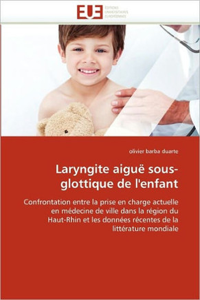 Laryngite Aigu?Sous-Glottique de l''enfant