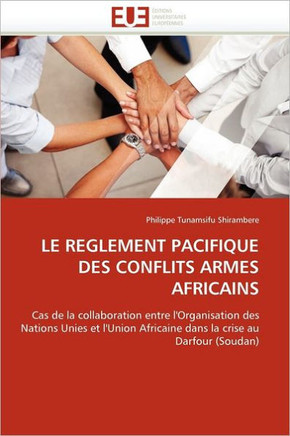 Le Reglement Pacifique Des Conflits Armes Africains
