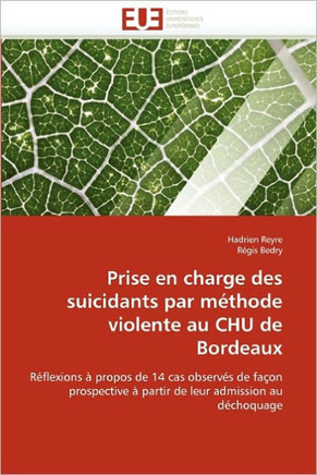 Prise En Charge Des Suicidants Par M?hode Violente Au Chu de Bordeaux
