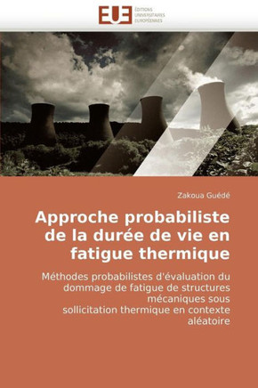Approche Probabiliste de la Dur? de Vie En Fatigue Thermique