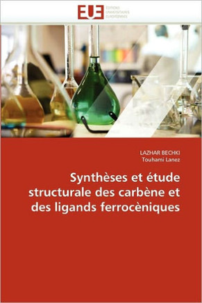 Synth?es Et ?ude Structurale Des Carb?e Et Des Ligands Ferroc?iques