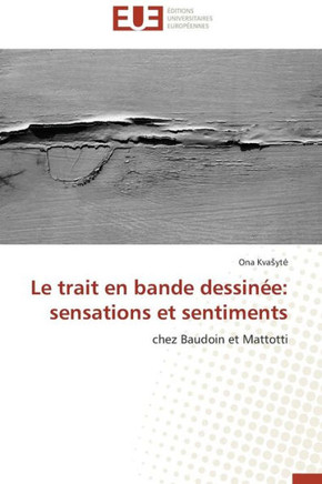 Le Trait En Bande Dessin?: Sensations Et Sentiments
