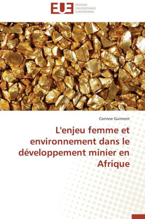 L'Enjeu Femme Et Environnement Dans Le D?eloppement Minier En Afrique