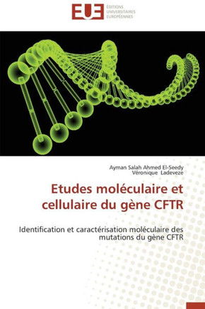 Etudes Mol?ulaire Et Cellulaire Du G?e Cftr