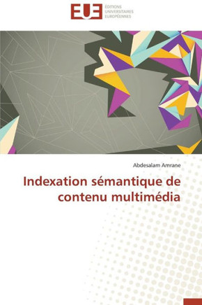 Indexation S?antique de Contenu Multim?ia