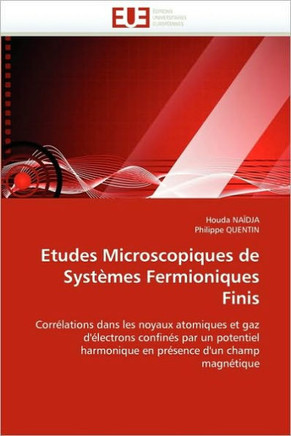 Etudes Microscopiques de Syst?es Fermioniques Finis