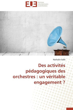 Des Activit? P?agogiques Des Orchestres: Un V?itable Engagement ?