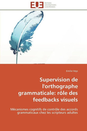 Supervision de l'Orthographe Grammaticale: R?e Des Feedbacks Visuels
