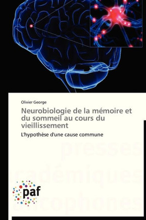 Neurobiologie de la M?oire Et Du Sommeil Au Cours Du Vieillissement
