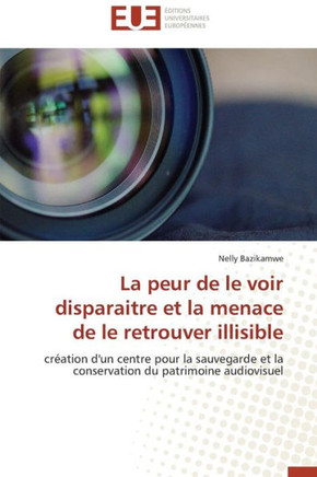 La Peur de Le Voir Disparaitre Et La Menace de Le Retrouver Illisible
