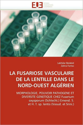 La Fusariose Vasculaire de la Lentille Dans Le Nord-Ouest Alg?ien