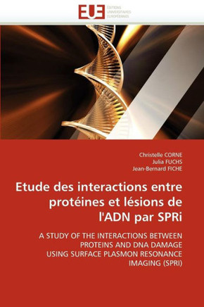 Etude Des Interactions Entre Prot?nes Et L?ions de l''adn Par Spri