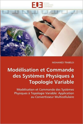 Mod?isation Et Commande Des Syst?es Physiques ?Topologie Variable