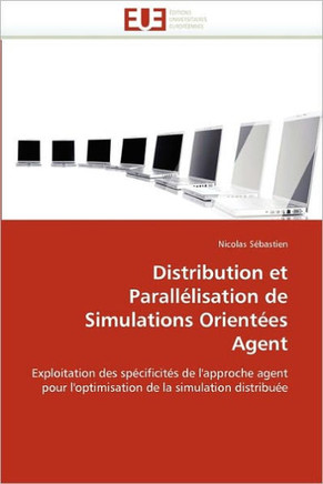 Distribution Et Parall?isation de Simulations Orient?s Agent
