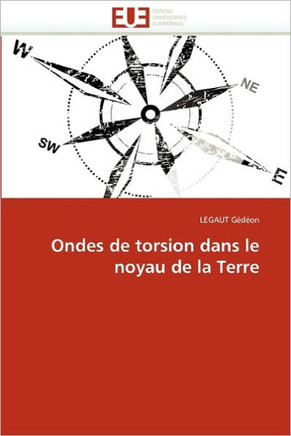 Ondes de Torsion Dans Le Noyau de la Terre