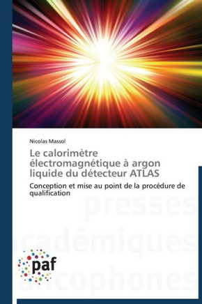 Le Calorim?re ?ectromagn?ique ?Argon Liquide Du D?ecteur Atlas