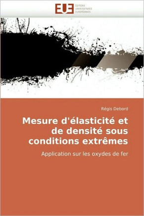 Mesure d'?asticit?Et de Densit?Sous Conditions Extr?es