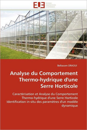 Analyse Du Comportement Thermo-Hydrique d''une Serre Horticole