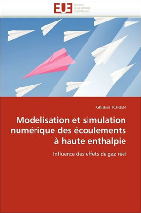 Modelisation Et Simulation Num?ique Des ?oulements ?Haute Enthalpie