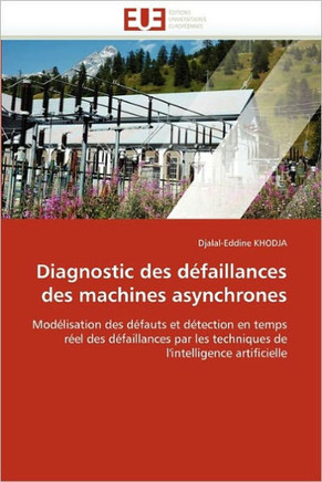 Diagnostic Des D?aillances Des Machines Asynchrones