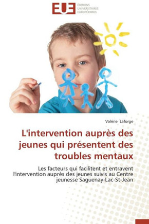 L'Intervention Aupr? Des Jeunes Qui Pr?entent Des Troubles Mentaux