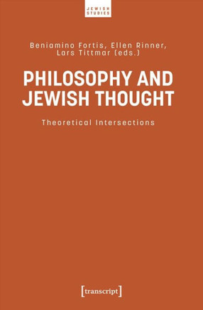 Philosophy and Jewish Thought: Theoretical Intersections