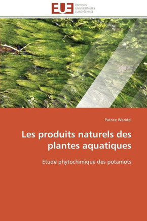 Les Produits Naturels Des Plantes Aquatiques