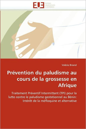 Pr?ention Du Paludisme Au Cours de la Grossesse En Afrique