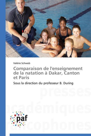 Comparaison de l'Enseignement de la Natation ?Dakar, Canton Et Paris