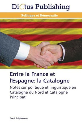 Entre La France Et l'Espagne: La Catalogne