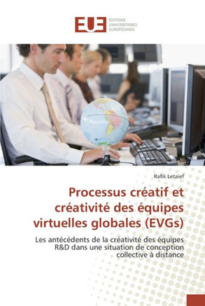 Processus cr?tif et cr?tivit?des ?uipes virtuelles globales (evgs)