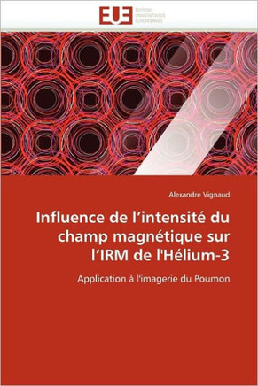 Influence de L Intensit?Du Champ Magn?ique Sur L Irm de l'H?ium-3