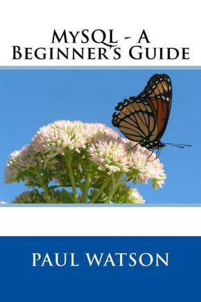 Mysql - A Beginner'S Guide