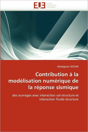Contribution ?La Mod?isation Num?ique de la R?onse Sismique