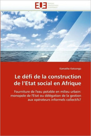 Le D?i de la Construction de l''etat Social En Afrique